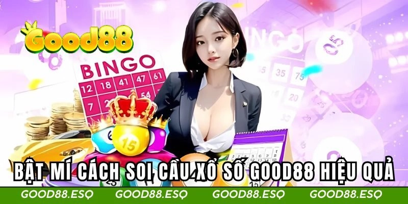 Xổ Số Good88 3 Kinh nghiệm soi cầu hiệu quả